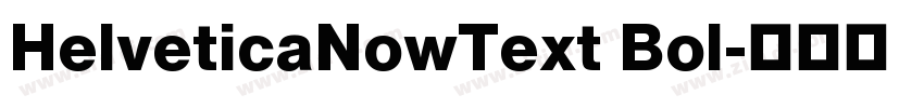 HelveticaNowText Bol字体转换